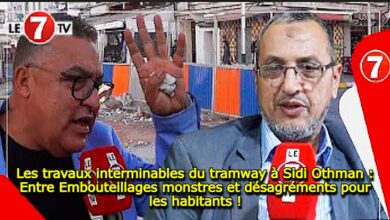 Photo of Les travaux interminables du tramway à Sidi Othman : Entre Embouteillages monstres et désagréments pour les habitants ! (vidéo)