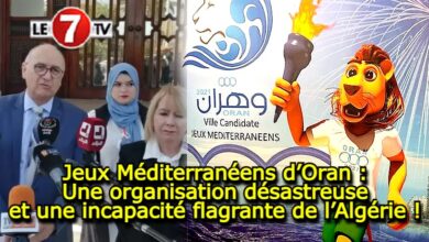 Photo of Jeux Méditerranéens d’Oran : Une organisation désastreuse et une incapacité flagrante de l’Algérie !