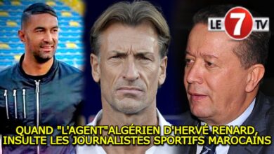 Photo of QUAND « L’AGENT » ALGÉRIEN D’HERVÉ RENARD, INSULTE LES JOURNALISTES SPORTIFS MAROCAINS