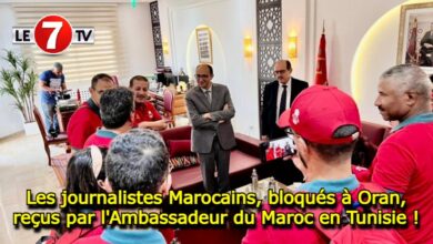 Photo of Les journalistes Marocains, bloqués à Oran, reçus par l’Ambassadeur du Maroc en Tunisie !