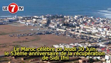 Photo of Le Maroc célèbre ce Jeudi 30 Juin, le 53ème anniversaire de la récupération de Sidi Ifni !