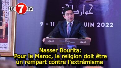 Photo of Nasser Bourita: Pour le Maroc, la religion doit être un rempart contre l’extrémisme