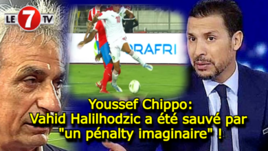 Photo of Youssef Chippo : Vahid Halilhodzic, a été sauvé par un « pénalty imaginaire » !