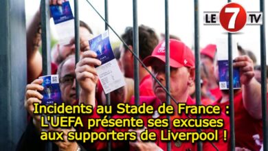 Photo of Incidents au Stade de France : L’UEFA présente ses excuses aux supporters de Liverpool !