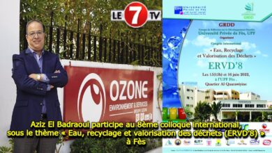 Photo of Aziz El Badraoui participe au 8ème colloque international, sous le thème « Eau, recyclage et valorisation des déchets (ERVD’8) » à Fès