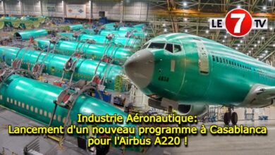 Photo of Industrie Aéronautique: Lancement d’un nouveau programme à Casablanca pour l’Airbus A220 !