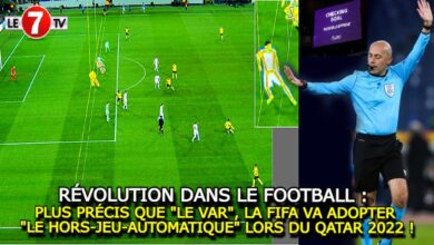 Photo of PLUS PRÉCIS QUE « LE VAR », LA FIFA VA ADOPTER « LE HORS-JEU-AUTOMATIQUE » LORS DU QATAR 2022 !