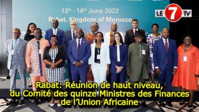 Photo of Rabat: Réunion de haut niveau, du Comité des quinze Ministres des Finances de l’Union Africaine