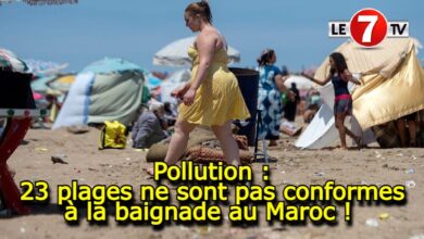 Photo of Pollution : 23 plages ne sont pas conformes à la baignade au Maroc ! 