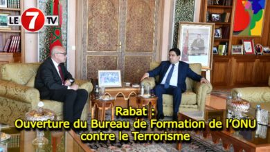 Photo of Rabat : Ouverture du Bureau de Formation de l’ONU contre le Terrorisme