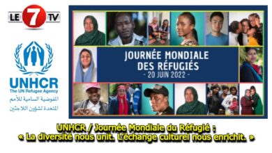 Photo of UNHCR / Journée Mondiale du Réfugié : « La diversité nous unit. L’échange culturel nous enrichit. »