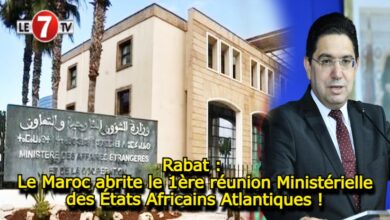 Photo of Rabat : Le Maroc abrite le 1ère réunion Ministérielle des États Africains Atlantiques !