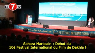 Photo of Sahara Marocain : Début du 10è Festival International du Film de Dakhla !