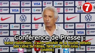 Photo of Vahid Halilhodzic, s’auto-satisfait de la lourde défaite des Lions de l’Atlas, face aux Etats-Unis ! (vidéos)