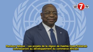 Photo of Mankeur Ndiaye : Les projets de la région de Dakhla Oued-Eddahab contribueront au développement du commerce Africain 