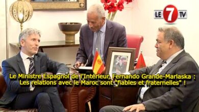 Photo of Le Ministre Espagnol de l’Intérieur : Les relations avec le Maroc sont « fiables et fraternelles » !