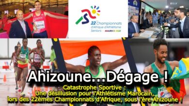 Photo of Catastrophe Sportive : Une désillusion pour l’Athlétisme Marocain, lors des 22èmes Championnats d’Afrique, sous l’ère Ahizoune !