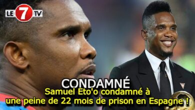 Photo of Samuel Eto’o condamné à une peine de 22 mois de prison en Espagne !