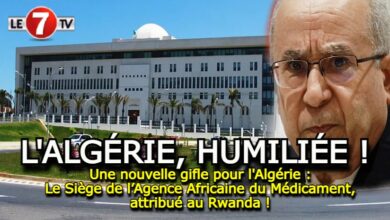 Photo of Une nouvelle gifle pour l’Algérie : Le Siège de l’Agence Africaine du Médicament, attribué au Rwanda !