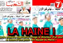 Photo of LA HAINE !…La junte militaire Algérienne limoge le directeur d’un journal, à cause d’une photo de l’équipe du Maroc !