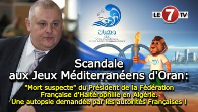 Photo of Scandale aux Jeux Méditerranéens d’Oran: « Mort suspecte » du Président de la Fédération Française d’Haltérophilie en Algérie. Une autopsie demandée par les autorités Françaises !