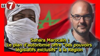 Photo of Sahara Marocain : Le plan d’autonomie offre « des pouvoirs législatifs exclusifs » à la Région (Expert Espagnol)