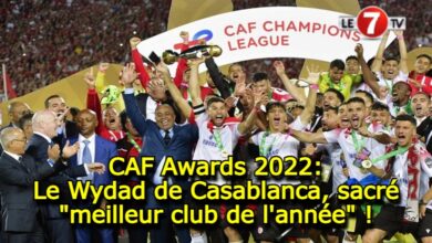 Photo of CAF Awards 2022: Le Wydad de Casablanca, sacré « meilleur club de l’année » !