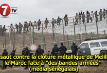 Photo of Assaut contre la clôture métallique de Melilla: le Maroc face à « des bandes armées » (média sénégalais)