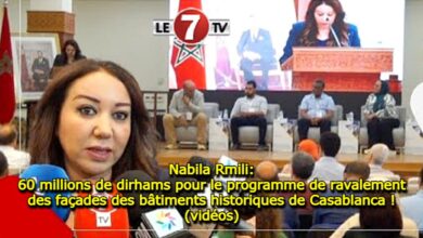 Photo of Nabila Rmili: 60 millions de dirhams pour le programme de ravalement des façades des bâtiments historiques de Casablanca ! (vidéos)