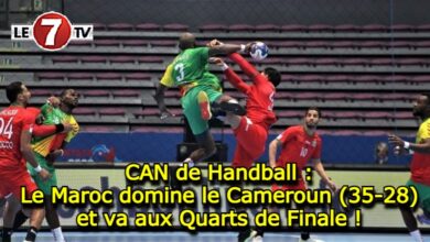 Photo of CAN de Handball : Le Maroc domine le Cameroun (35-28) et va aux Quarts de Finale !