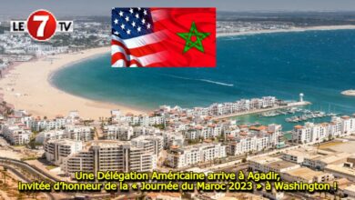 Photo of Une Délégation Américaine arrive à Agadir, invitée d’honneur de la « Journée du Maroc 2023 » à Washington !