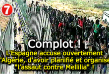 Photo of Complot : L’Espagne accuse ouvertement l’Algérie d’avoir planifié et organisé « l’assaut contre Mellilia » !