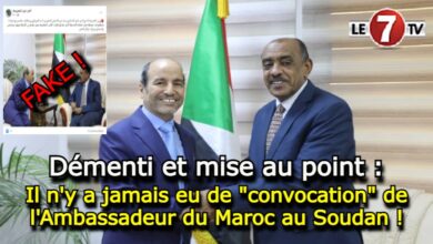 Photo of Démenti et mise au point : Il n’y a jamais eu de « convocation » de l’Ambassadeur du Maroc au Soudan !