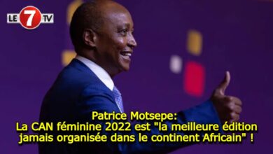 Photo of Patrice Motsepe: La CAN féminine 2022 est « la meilleure édition jamais organisée » dans le continent Africain !