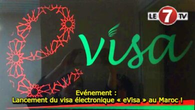 Photo of Evénement : Lancement du visa électronique « eVisa » au Maroc !