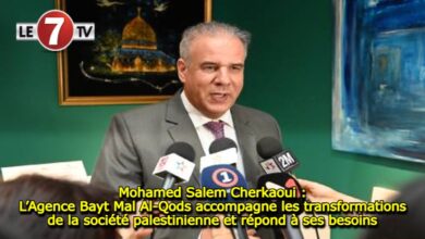 Photo of Mohamed Salem Cherkaoui : L’Agence Bayt Mal Al-Qods accompagne les transformations de la société palestinienne et répond à ses besoins