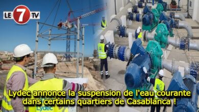 Photo of Lydec annonce la suspension de l’eau courante dans certains quartiers de Casablanca !