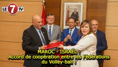 Photo of Volley-ball: Accord de coopération entre les Fédérations du Maroc et d’Israël !