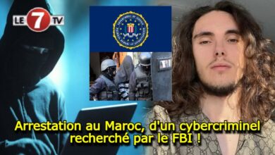 Photo of Arrestation au Maroc, d’un cybercriminel recherché par le FBI ! 