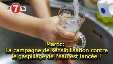 Photo of Maroc: La campagne de sensibilisation contre le gaspillage de l’eau est lancée !