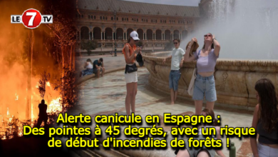 Photo of Alerte canicule en Espagne : Des pointes à 45 degrés, avec un risque de début d’incendies de forêts !