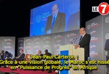 Photo of Jean-Paul Carteron : Grâce à une vision globale, le Maroc s’est hissé en « Puissance de Progrès » en Afrique 