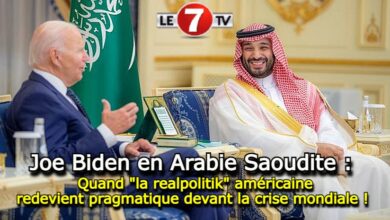 Photo of Joe Biden en Arabie Saoudite : Quand « la realpolitik » américaine redevient pragmatique devant la crise mondiale ! 