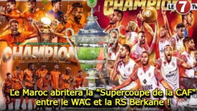 Photo of FRMF : Le Maroc abritera la Supercoupe de la CAF entre le Wydad de Casablanca et la Renaissance de Berkane