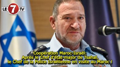 Photo of Maroc-Israël: Après le Chef d’état-major de Tsahal, le Chef de la Police Israélienne en visite au Maroc !