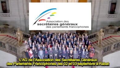 Photo of L’AG de l’Association des Secrétaires Généraux des Parlements Francophones, les 02 et 03 septembre à Rabat