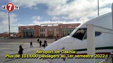 Photo of Aéroport de Dakhla: Plus de 101.000 passagers au 1er semestre 2022 !