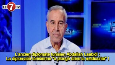 Photo of L’ancien diplomate tunisien Abdallah Laabidi : La diplomatie tunisienne « a plongé dans la médiocrité » !