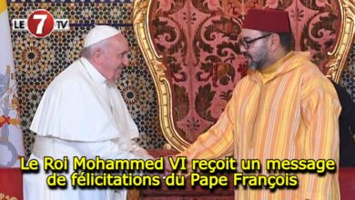 Photo of Le Roi Mohammed VI reçoit un message de félicitations du Pape François