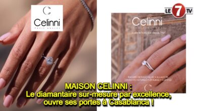 Photo of MAISON CELINNI : Le diamantaire sur-mesure par excellence, ouvre ses portes à Casablanca !